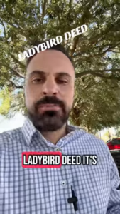 Using a Lady Bird Deed to avoid probate on your real estate 
